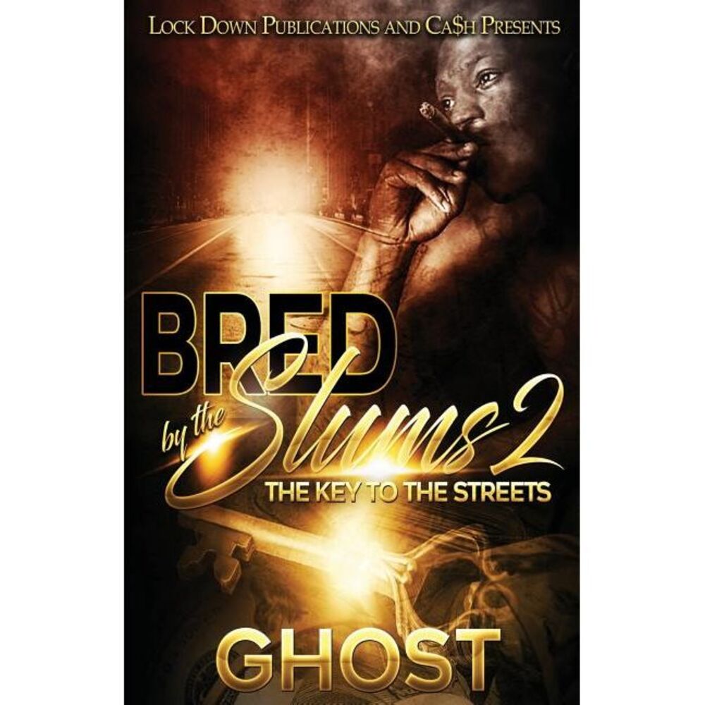 Bred by the Slums 2: The Key to the Streets -- Ghost